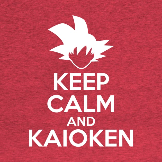 Keep Calm and Kaioken by ZTees